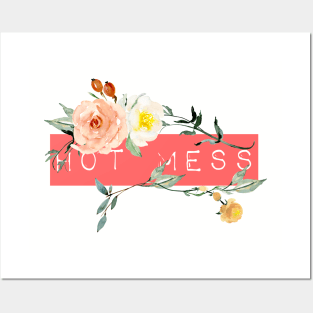 HOT MESS! Posters and Art